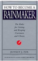 How To Become A Rainmaker