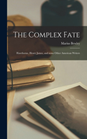 The Complex Fate