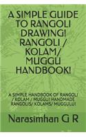 A Simple Guide to Rangoli Drawing! Rangoli / Kolam/ Muggu Handbook!