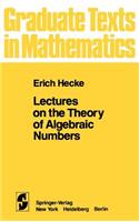 Lectures on the Theory of Algebraic Numbers