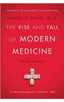 The Rise and Fall of Modern Medicine