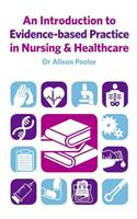 An Introduction to Evidence-based Practice in Nursing & Healthcare