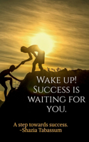 WAKE UP! SUCCESS IS WAITING FOR YOU (B&W Edition): A great resource for personality development