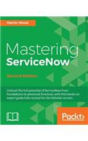 Mastering ServiceNow, Second Edition