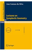 Lectures on Symplectic Geometry