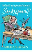 What's So Special about Shakespeare?