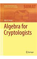 Algebra for Cryptologists