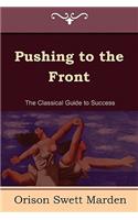 Pushing to the Front (the Complete Volume; Part 1 & 2)