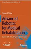 Advanced Robotics for Medical Rehabilitation