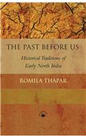 The Past Before Us:   Historical Traditions Of Early North India