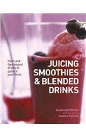 Juicing, Smoothies & Blended Drinks