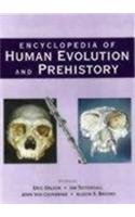 Encyclopedia of Human Evolution and Prehistory