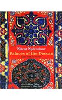 Silent Splendour: Palaces of the Deccan, 14th-19th Centuries