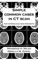 Simple common cases in CT scan