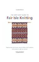 Very Easy Guide to Fair Isle Knitting