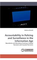 Accountability in Policing and Surveillance in the Information Age