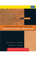 Understanding and Managing Organizational Behavior