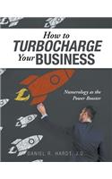 How to Turbocharge Your Business