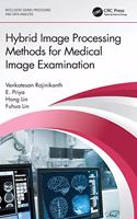 Hybrid Image Processing Methods for Medical Image Examination