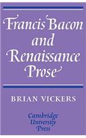 Francis Bacon and Renaissance Prose