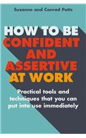 How to Be Confident and Assertive at Work