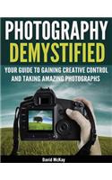 Photography Demystified