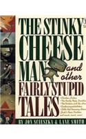 The Stinky Cheese Man and Other Fairly Stupid Tales