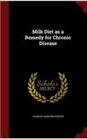 Milk Diet as a Remedy for Chronic Disease