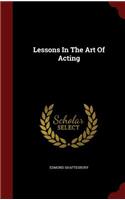 Lessons in the Art of Acting