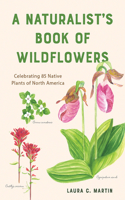 A Naturalist's Book of Wildflowers