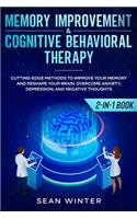 Memory Improvement and Cognitive Behavioral Therapy (CBT) 2-in-1 Book