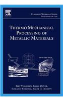 Thermo-Mechanical Processing of Metallic Materials