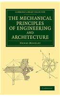 The Mechanical Principles of Engineering and Architecture