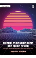 Principles of Game Audio and Sound Design