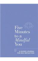 Five Minutes to a Mindful You