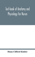 Text-book of anatomy and physiology for nurses