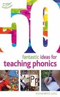 50 Fantastic ideas for teaching phonics