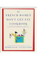 French Women Don't Get Fat Cookbook