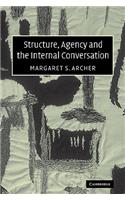 Structure, Agency and the Internal Conversation