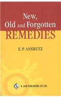 New, Old & Forgotten Remedies