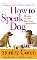 How to Speak Dog