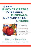 The New Encyclopedia of Vitamins, Minerals, Supplements, & Herbs