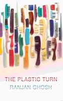 The Plastic Turn