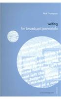 Writing for Broadcast Journalists