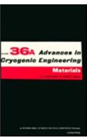 Advances in Cryogenic Engineering Materials: Part a