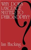 Why Does Language Matter to Philosophy?