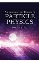 An Introductory Course of Particle Physics