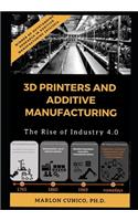 3D Printers and Additive Manufacturing