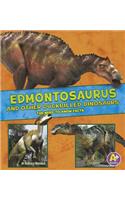 Edmontosaurus and Other Duckbilled Dinosaurs