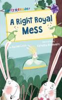 Right Royal Mess (Early Reader)